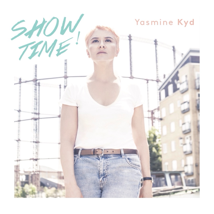 Yasmine Kyd | Showtime!