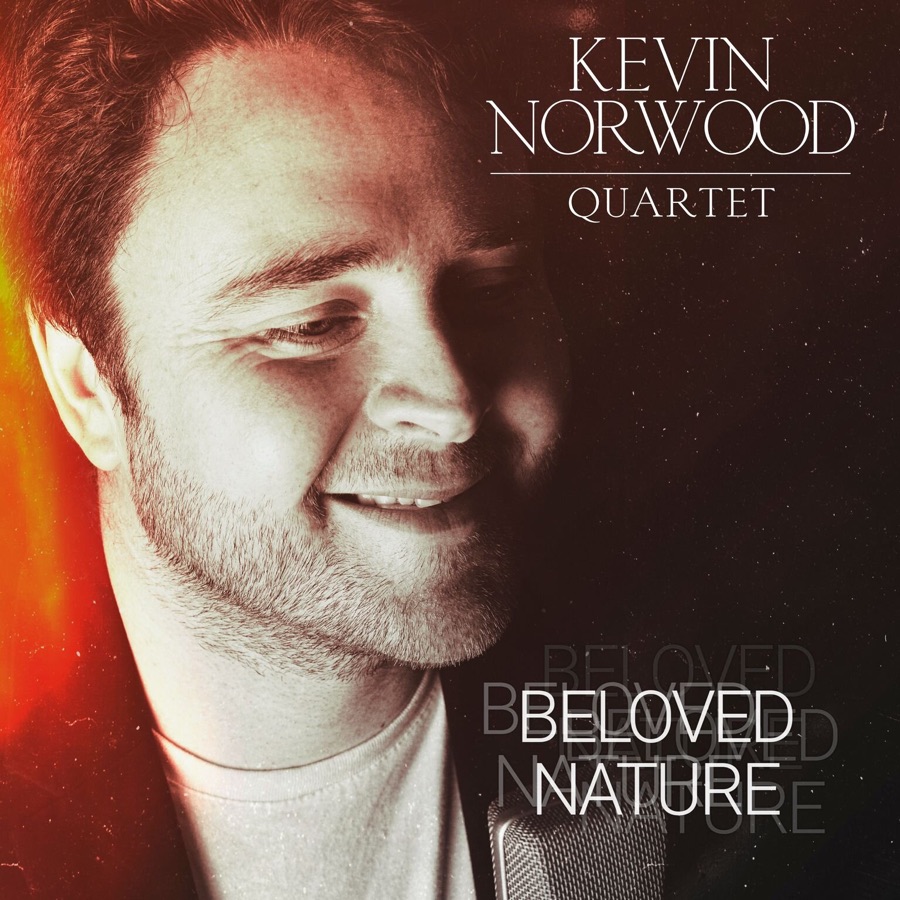 Kevin Norwood | Beloved Nature